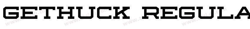 Gethuck Regular字体转换 Gethuck Regular字体转换